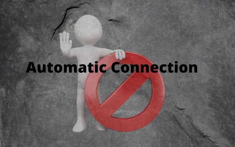 Stop automatic connection